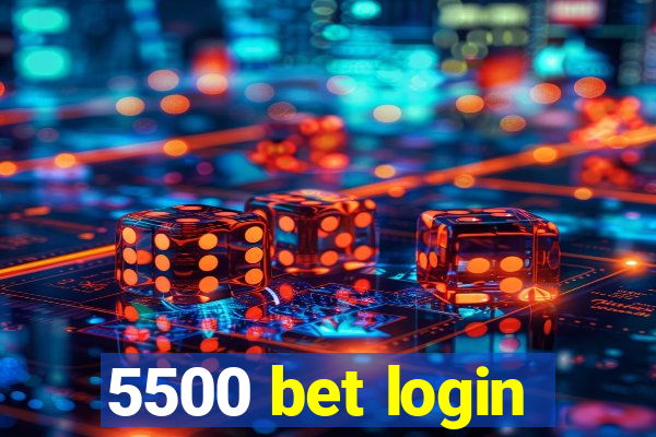 5500 bet login